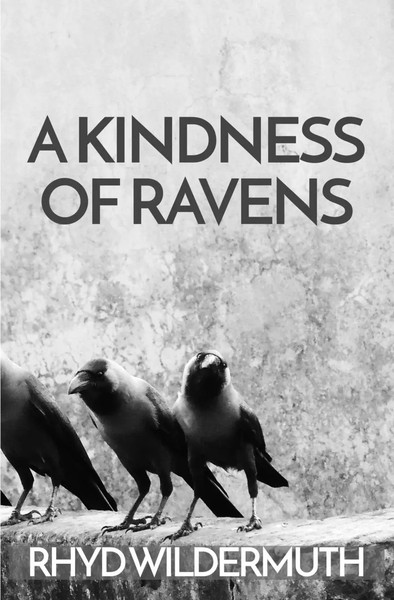 Rhyd Wildermuth | A Kindness Of Ravens | Taschenbuch | Englisch (2018)-image