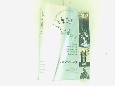 Proceedings of the Fourth International Symposium on the History of Anaesthesia 