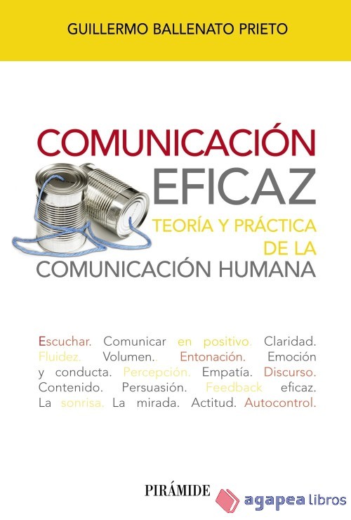 Comunicación eficaz: Teoría y práctica de la comunicación humana