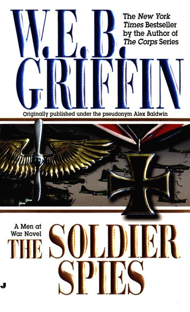 Soldier Spies (Men at War) by W. E. B. Griffin