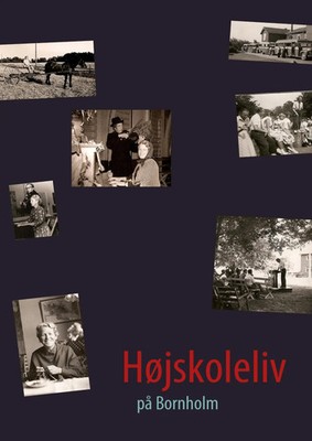 Højskoleliv på Bornholm Ebbe Anton (red. Lauridsen Taschenbuch Dänisch 2009