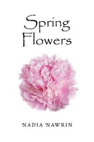 Nadia Nawrin | Spring Flowers | Taschenbuch | Englisch (2020) | Xlibris Us
