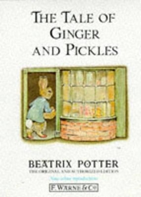 The Tale of Ginger & Pickles (The Original Peter R by Potter, Beatrix 0723234779