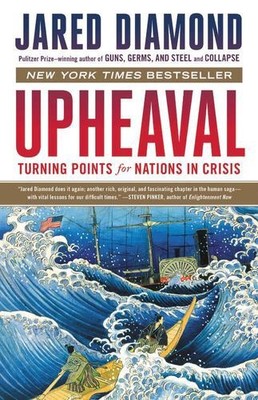 Upheaval: Turning Points for Nations in Crisis by Diamond, Jared [Paperback]