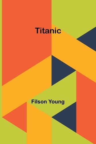 Filson Young Titanic (Tascabile)