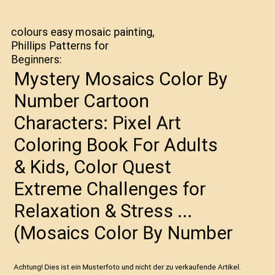 Mystery Mosaics Color By Number Cartoon Characters: Pixel Art Coloring Book For 
