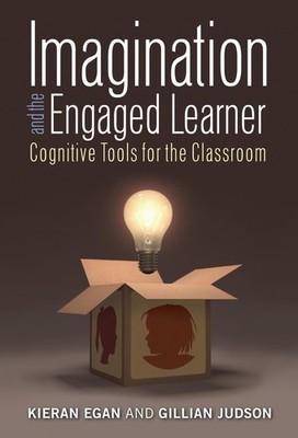 Imagination and the Engaged Learner: Cognitive Tools for the Classroom - pap...