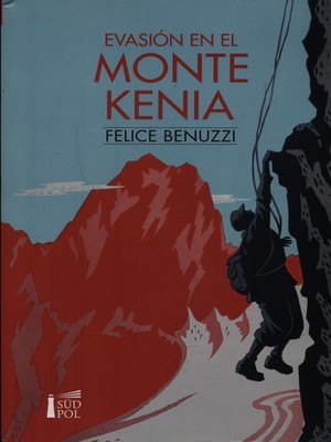 EVASION EN EL MONTE KENIA BÜCHER IN GLÜCKLICHER SPRACHE BENUZZI SUDPOL 2016
