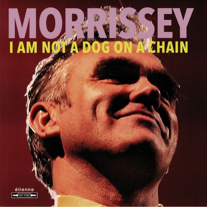 MORRISSEY - I Am Not A Dog On A Chain - Vinyl (LP + insert)
