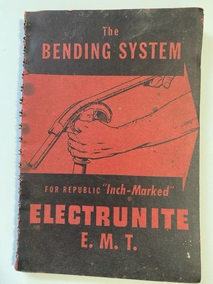THE BENDING SYSTEM For Republic ''Inch-Marked''  Electrunite E.M.T. -  1961 Spiral