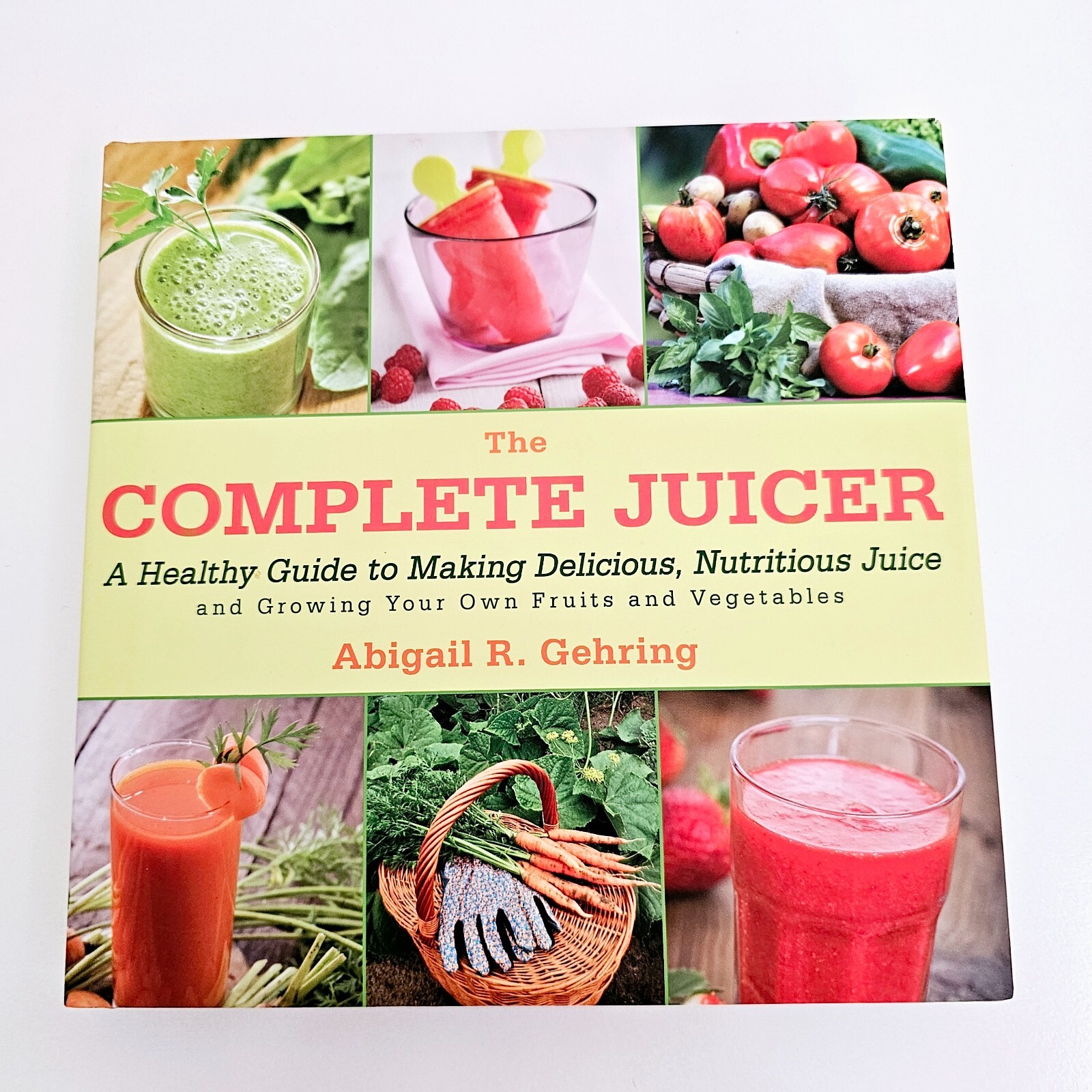 The Complete Juicer by Abigail R. Gehring Hardcover juicing 