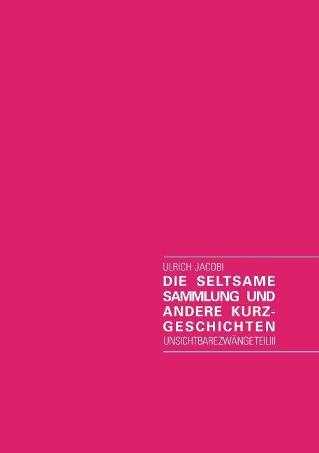 Thumbnail - Die Seltsame Sammlung Und Andere Kurzgeschichten | Buch |