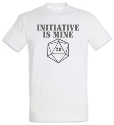 Intiative Is Mine T-Shirt Pen & Paper RPG Roleplay Role Play MMORPG Larp Fun