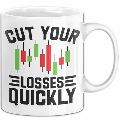 Aktienhändler Tasse Geschenk Cut Your Losses Quickly Geschenkidee Trader Börse