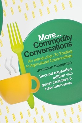 Commodity Conversations: An Introduction To Trading In Agricultural Commodit...