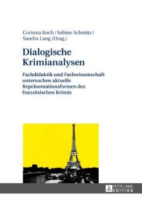 Dialogische Krimianalysen: Fachdidaktik Und Fachwissenschaft Untersuchen Ak...