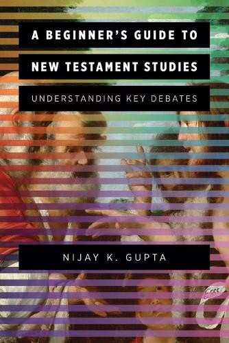 A Beginner's Guide to New Testament Studies by Nijay K. Gupta - 9780801097577