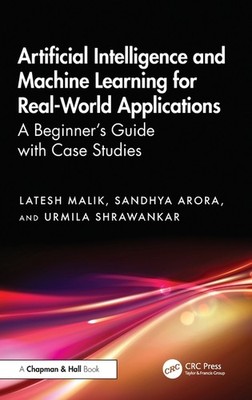 Artificial Intelligence And Machine Learning For Real-World ...