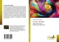 Le Dieu VéRitable Afrique Ancestrale (Berceau De L'humanité) Bembuana Buch 2019