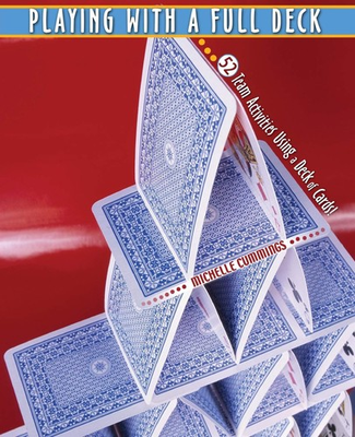 #ad #ad Playing With a Full Deck: 52 Team Activities Using a Deck of Cards $8.18