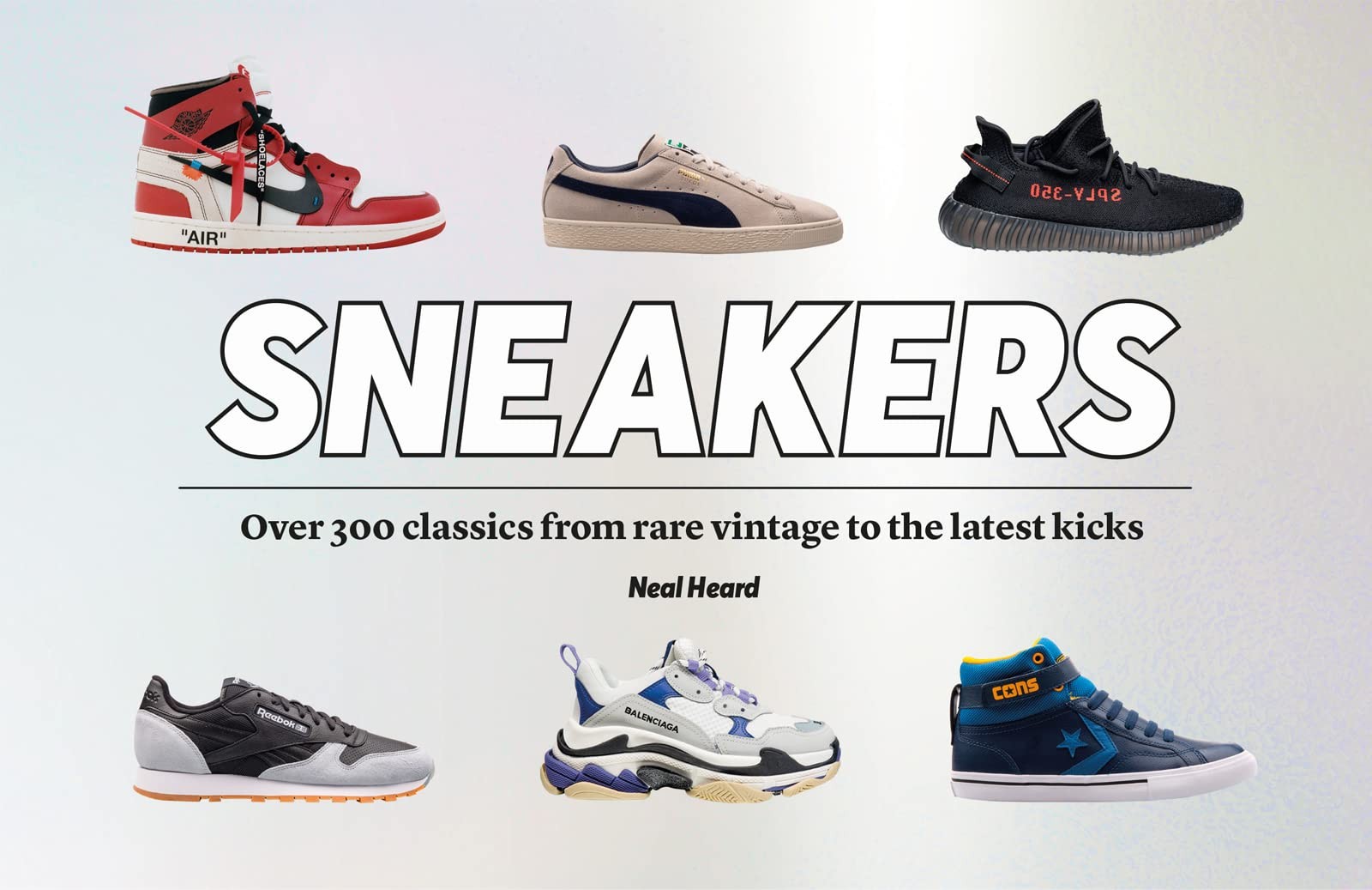 : Over 300 Classics From Rare Vintage To The Latest Kicks