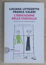 L'educazione delle fanciulle - Littizzetto, Valeri - Einaudi