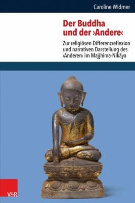 Der Buddha Und Der Andere : Zur Religiosen Differenzreflexion Und Narrativen ...