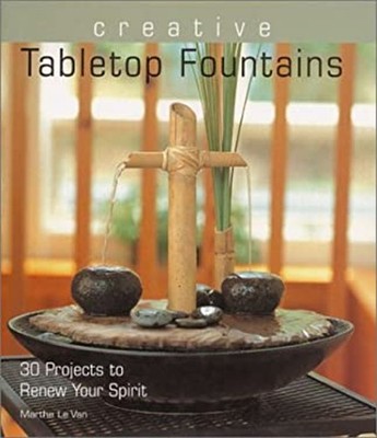 Creative Tabletop Fountains Paperback Marthe Le Van
