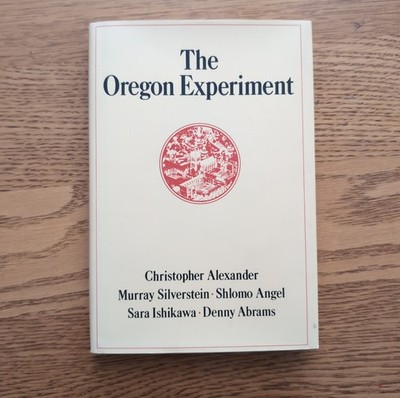 The Oregon Experiment by Christopher Alexander Hardcover 1975