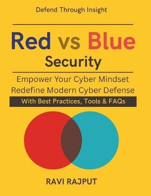Red vs Blue Security: Red Team Strategies Beyond Ethical Hacking Zero Trust arch