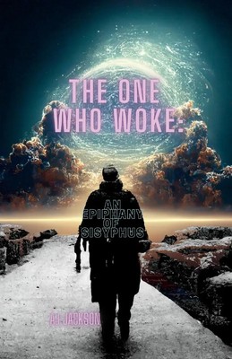 The One Who Woke Up An Epiphany of Sisyphus Aj Jackson Taschenbuch Englisch 2022