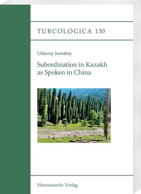 Subordination in Kazakh as Spoken in China | Uldanay Jumabay | englisch