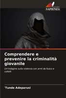 Comprendere E Prevenire La Criminalità Giovanile 'Tunde Adeparusi Taschenbuch