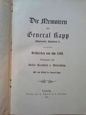 Die Memoiren des General Kapp. Adjutanten Napoleon I. Geschrieben von ihm selbst