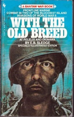 WITH THE OLD BREED By E B Sledge *Excellent Condition*