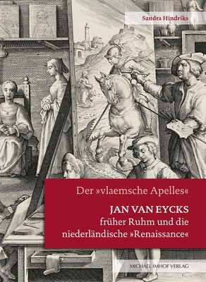 Jan van Eycks früher Ruhm und die niederländische ''Renaissance'': Der ''vl ...