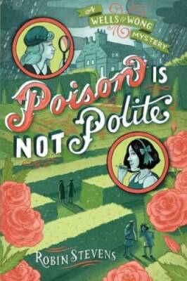 Poison Is Not Polite (A Wells & Wong Mystery) - Hardcover - GOOD
