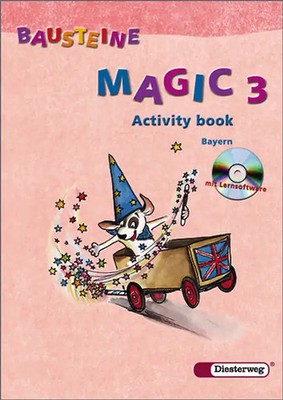 Bausteine Magic - Ausgabe 2005 für Bayern. Activity book 3 mit Lernsoftware