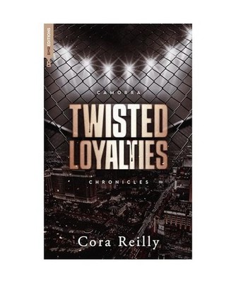 Twisted Loyalties - Camorra Chronicles T1: Après la saga des Mafia Chronicles, 