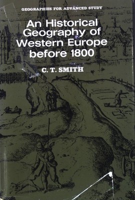 An Historical Geography of Western Europe before 1800. Geographies for advanced