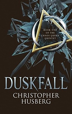 Duskfall (Chaos Queen 1),Christopher B. Husberg
