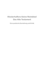Klosterhalfens kleine Reimbibel: Das Alte Testament - Eine poetische Darstellung