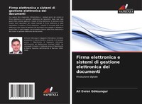 Firma Elettronica E Sistemi Di Gestione Elettronica Dei Documenti GöKsungur Buch
