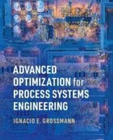 Ignacio E. Grossmann | Advanced Optimization For Process Systems Engineering