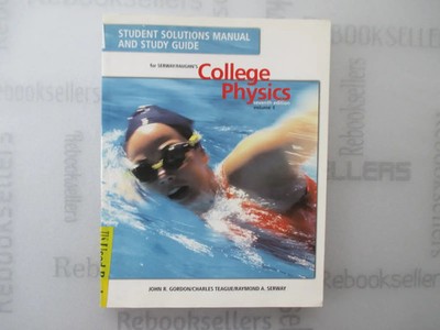 Student Solutions Manual and Study Guide for Serway/Faughn's College Physics V..