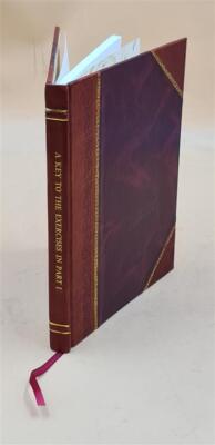 A Key To The Exercises In ... A Treatise On Harmony / By J. Humf [Leather Bound]