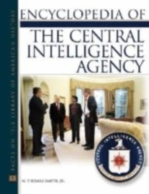 Encyclopedia of the Central Intelligence Agency,W. Thomas Smith 