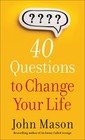 40 Questions to Change Your Life - paperback John Mason