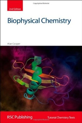 BIOPHYSICAL CHEMISTRY: RSC (TUTORIAL CHEMISTRY TEXTS) By Alan Cooper & E Abel VG