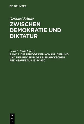 Gerhard Schulz Die Periode der Konsolidierung und der Revision des Bi (Hardback)